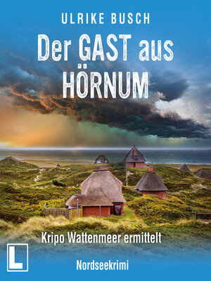 cover image of Der Gast aus Hörnum--Kripo Wattenmeer ermittelt, Band 10 (ungekürzt)